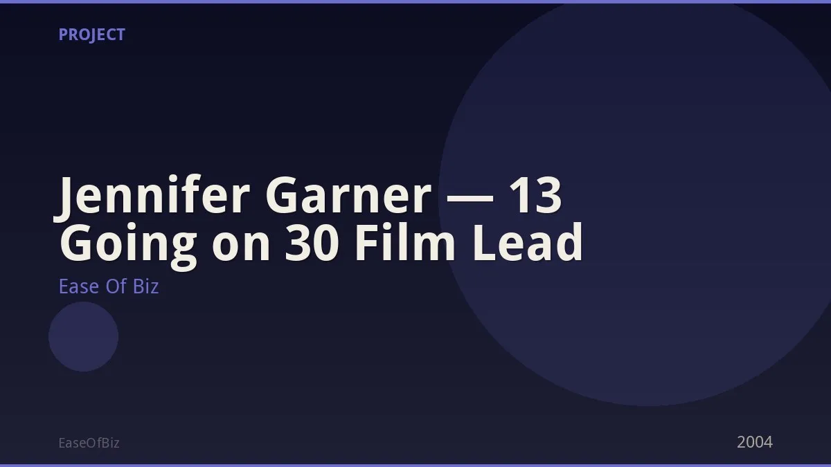 Jennifer Garner — 13 Going on 30 Film Lead
