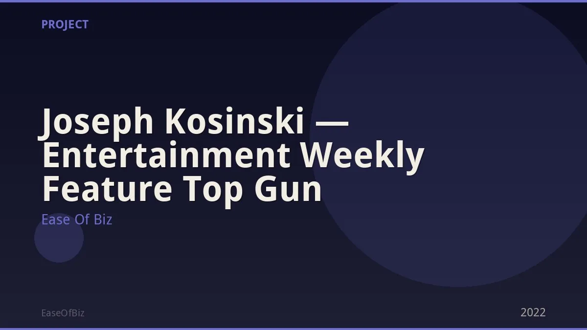 Joseph Kosinski — Entertainment Weekly Feature Top Gun
