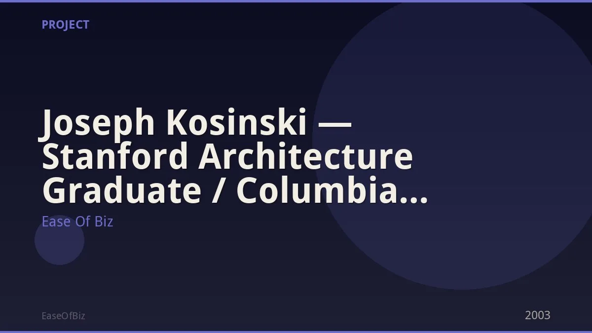 Joseph Kosinski — Stanford Architecture Graduate / Columbia MFA