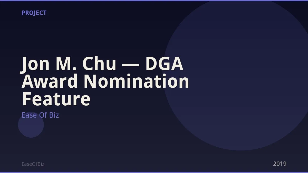 Jon M. Chu — DGA Award Nomination Feature