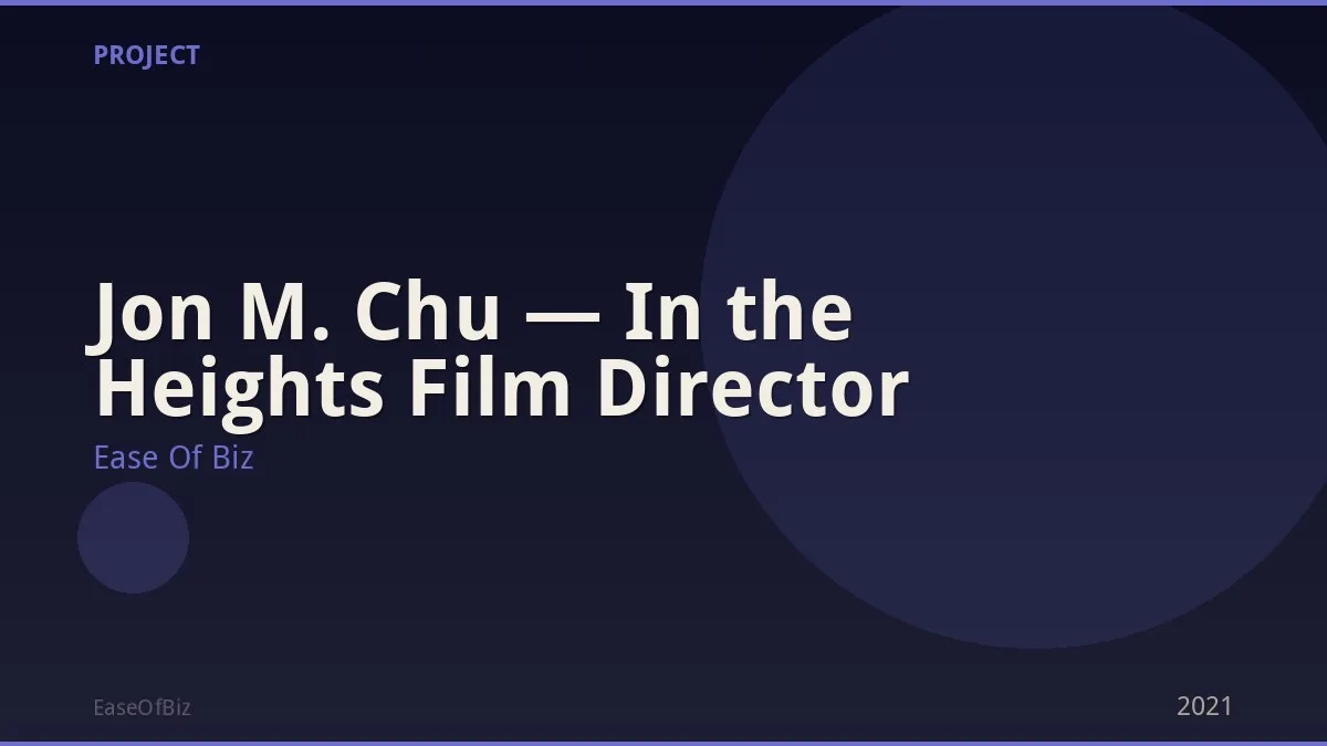 Jon M. Chu — In the Heights Film Director