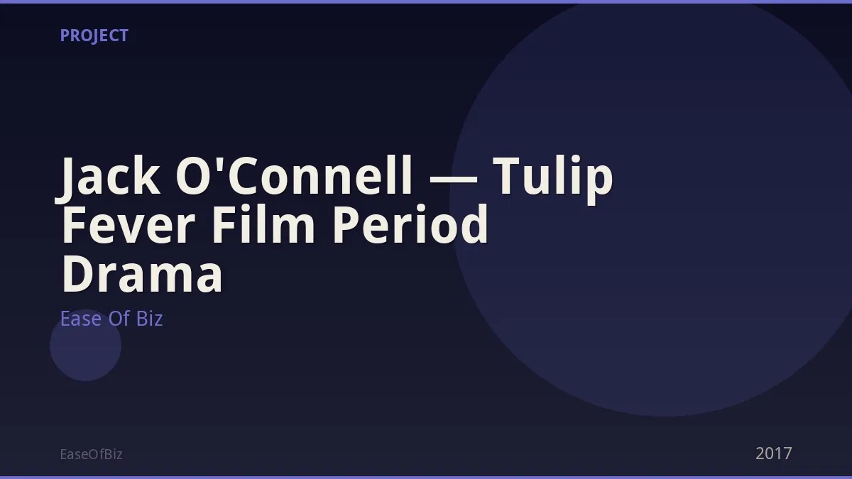 Jack O'Connell — Tulip Fever Film Period Drama