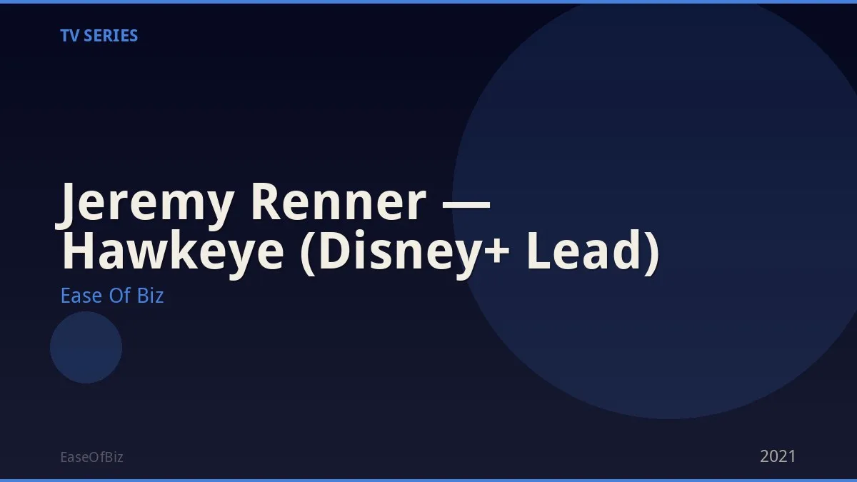 Jeremy Renner — Hawkeye (Disney+ Lead)