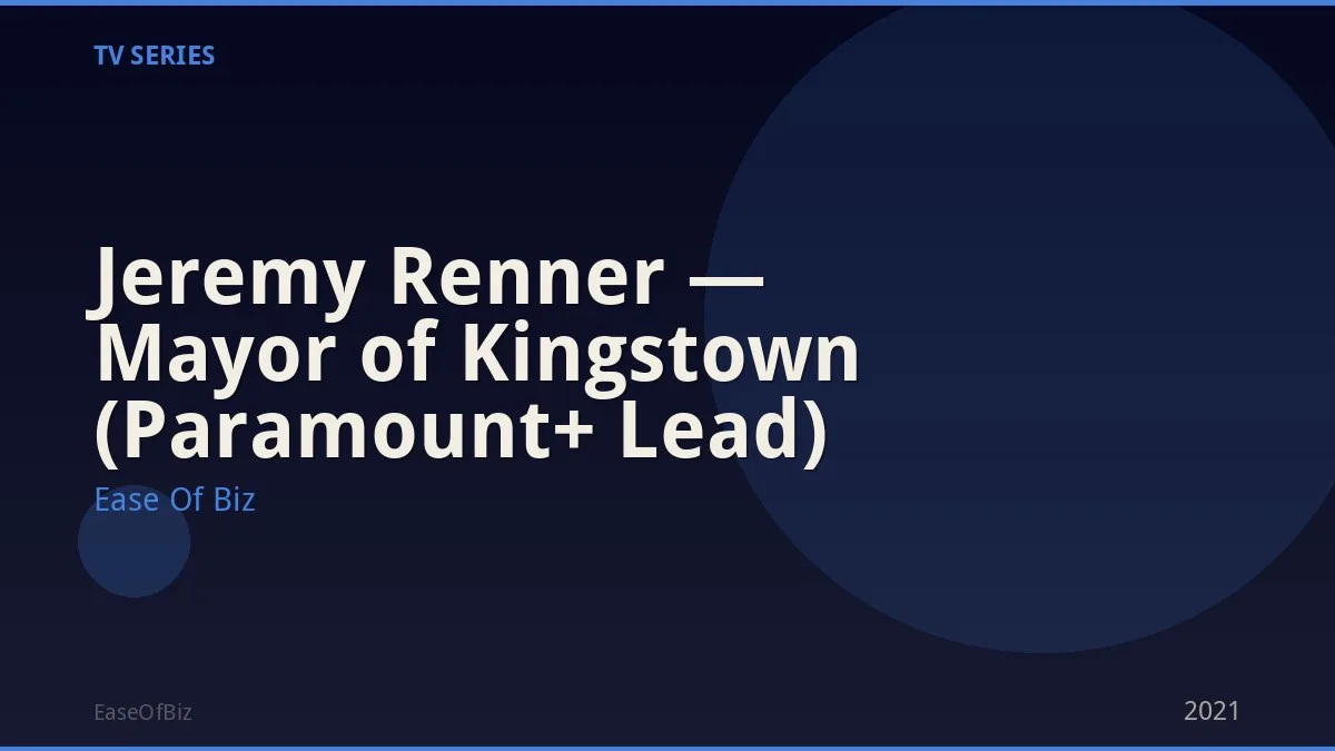 Jeremy Renner — Mayor of Kingstown (Paramount+ Lead)