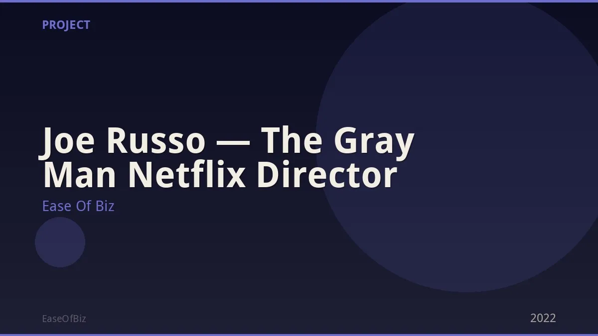 Joe Russo — The Gray Man Netflix Director