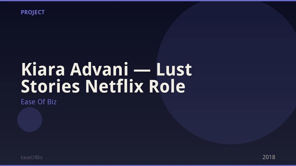 Kiara Advani — Lust Stories Netflix Role