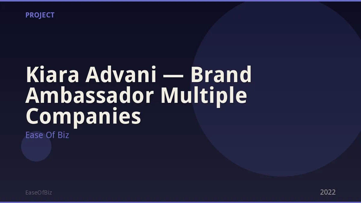 Kiara Advani — Brand Ambassador Multiple Companies