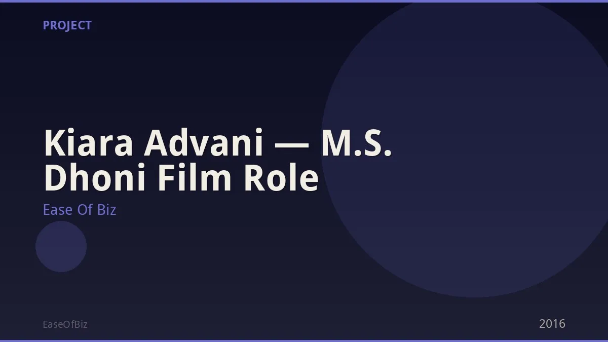 Kiara Advani — M.S. Dhoni Film Role