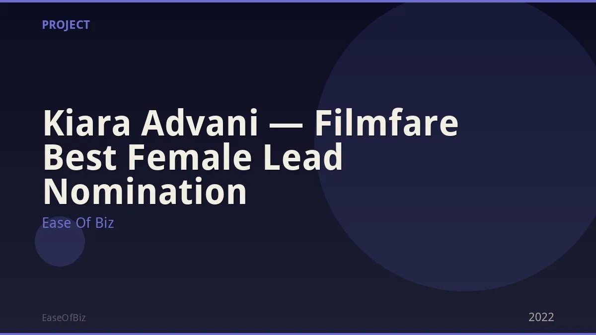 Kiara Advani — Filmfare Best Female Lead Nomination
