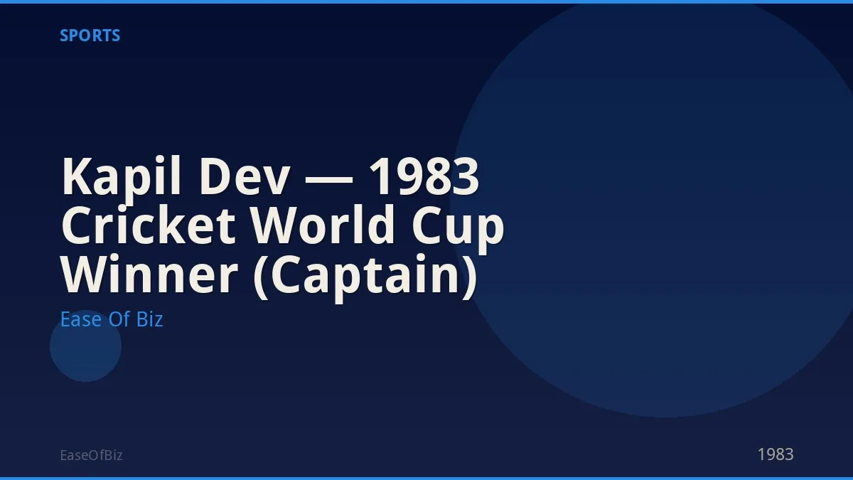 Kapil Dev — 1983 Cricket World Cup Winner (Captain)