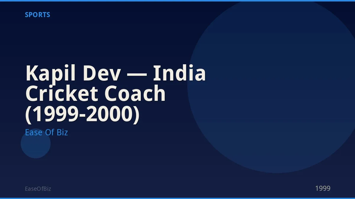 Kapil Dev — India Cricket Coach (1999-2000)