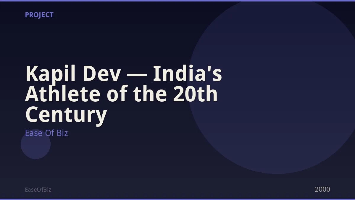 Kapil Dev — India's Athlete of the 20th Century