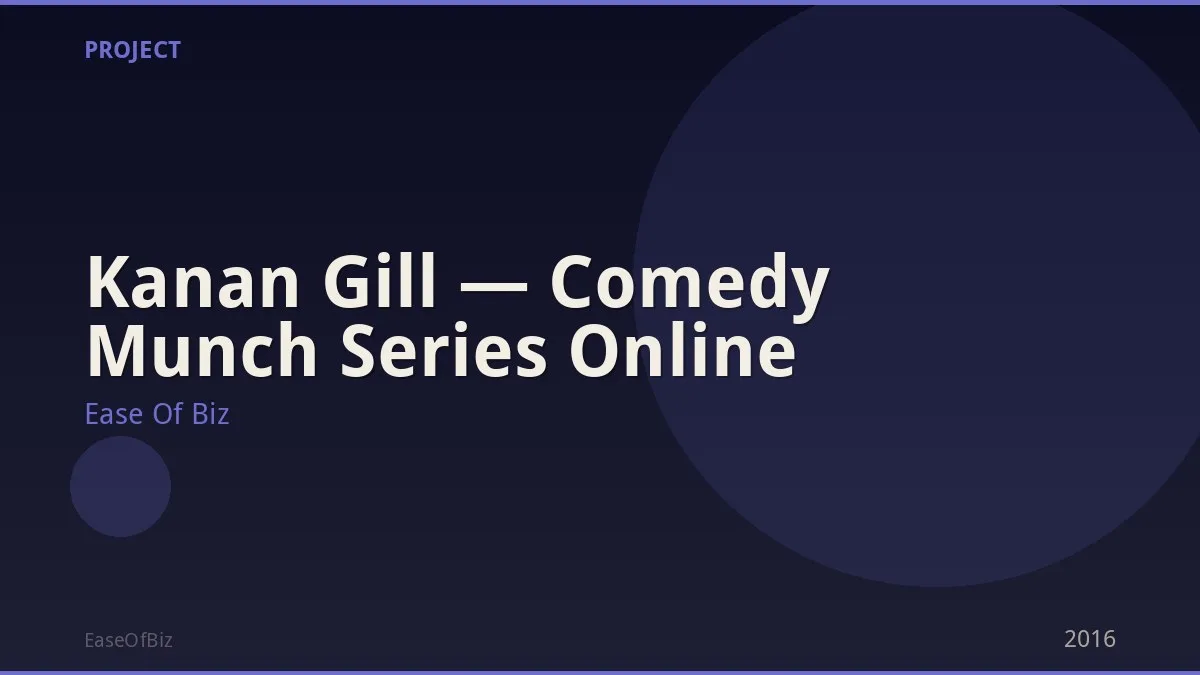 Kanan Gill — Comedy Munch Series Online
