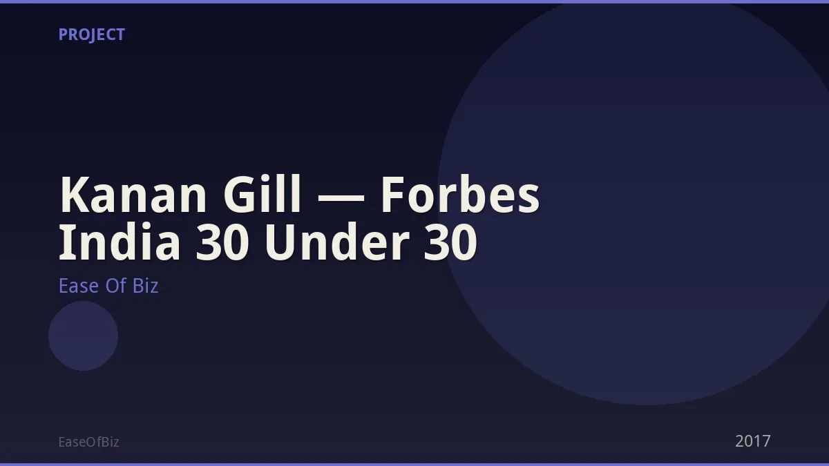 Kanan Gill — Forbes India 30 Under 30