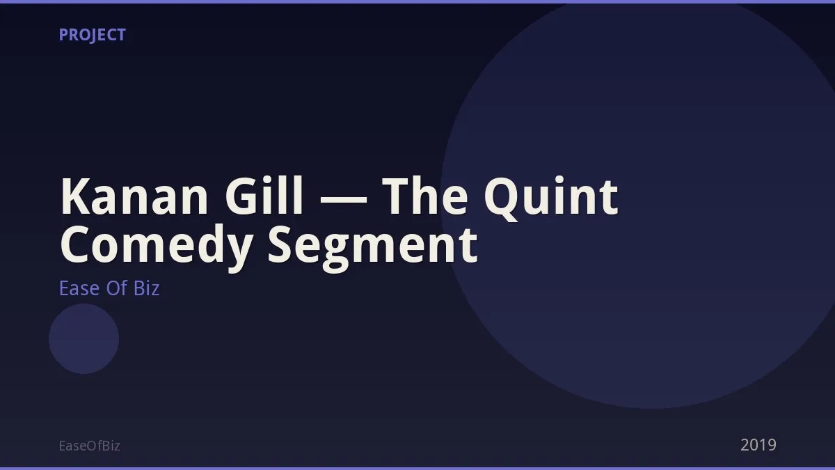Kanan Gill — The Quint Comedy Segment