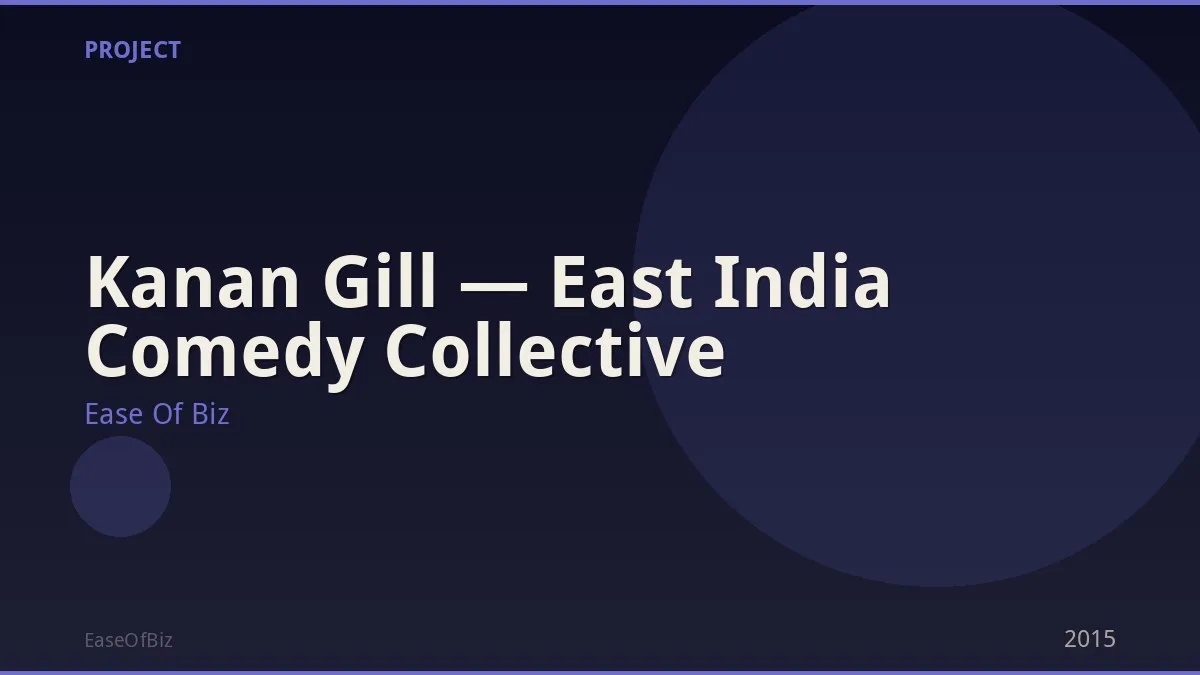 Kanan Gill — East India Comedy Collective