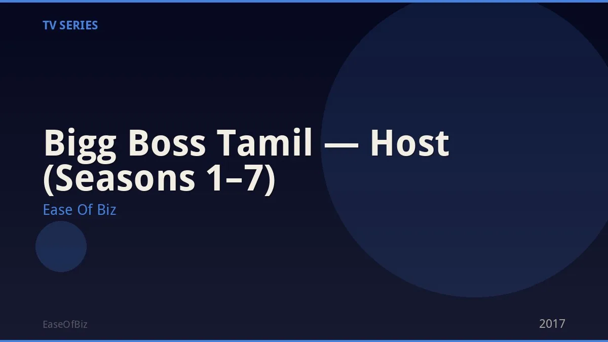 Bigg Boss Tamil — Host (Seasons 1–7)