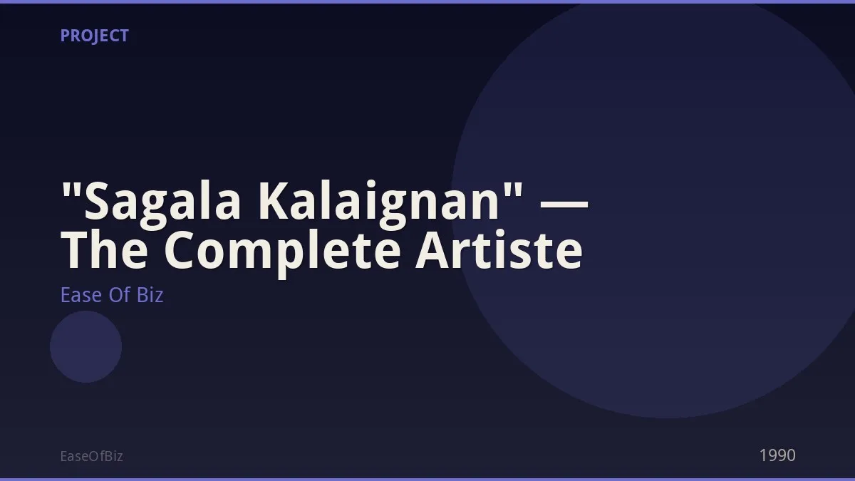 "Sagala Kalaignan" — The Complete Artiste