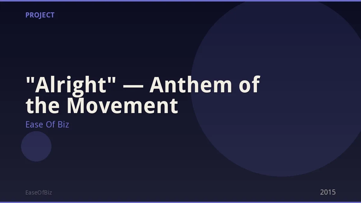 "Alright" — Anthem of the Movement
