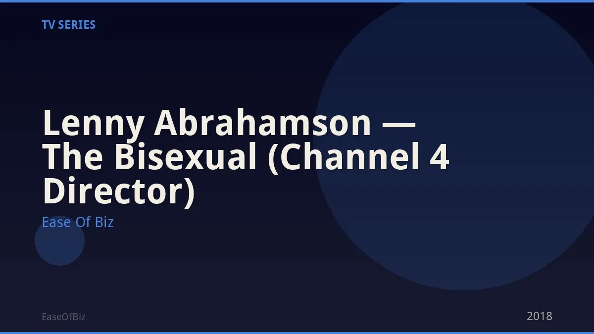 Lenny Abrahamson — The Bisexual (Channel 4 Director)