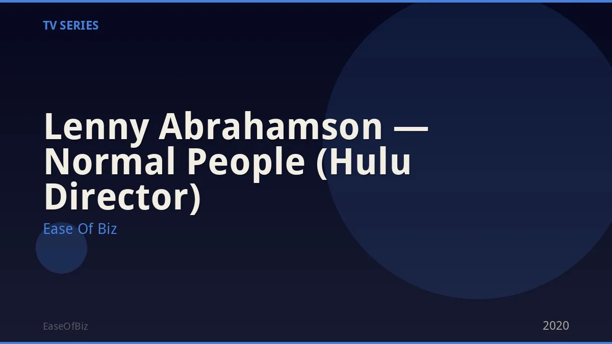 Lenny Abrahamson — Normal People (Hulu Director)