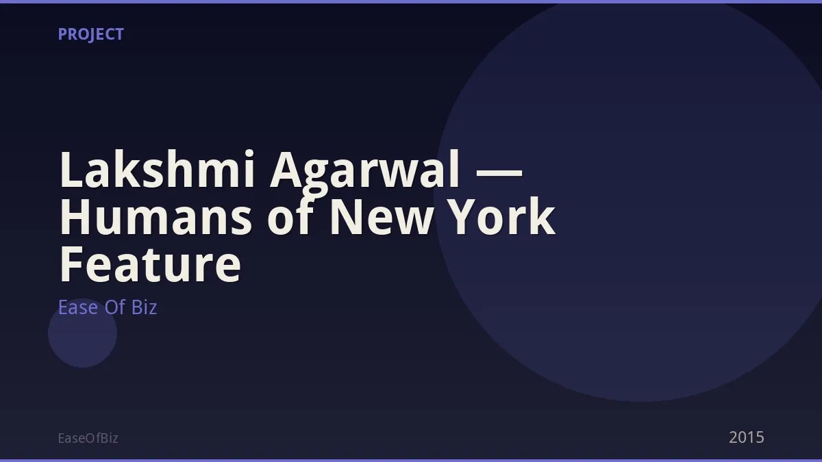 Lakshmi Agarwal — Humans of New York Feature