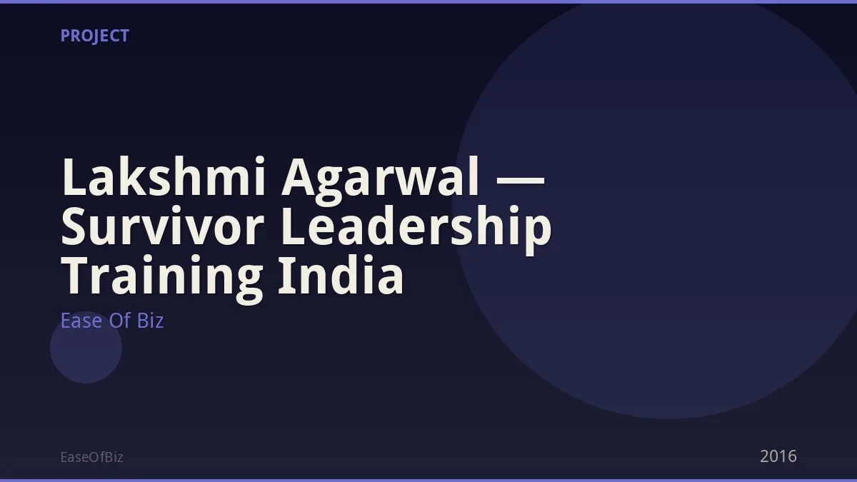 Lakshmi Agarwal — Survivor Leadership Training India