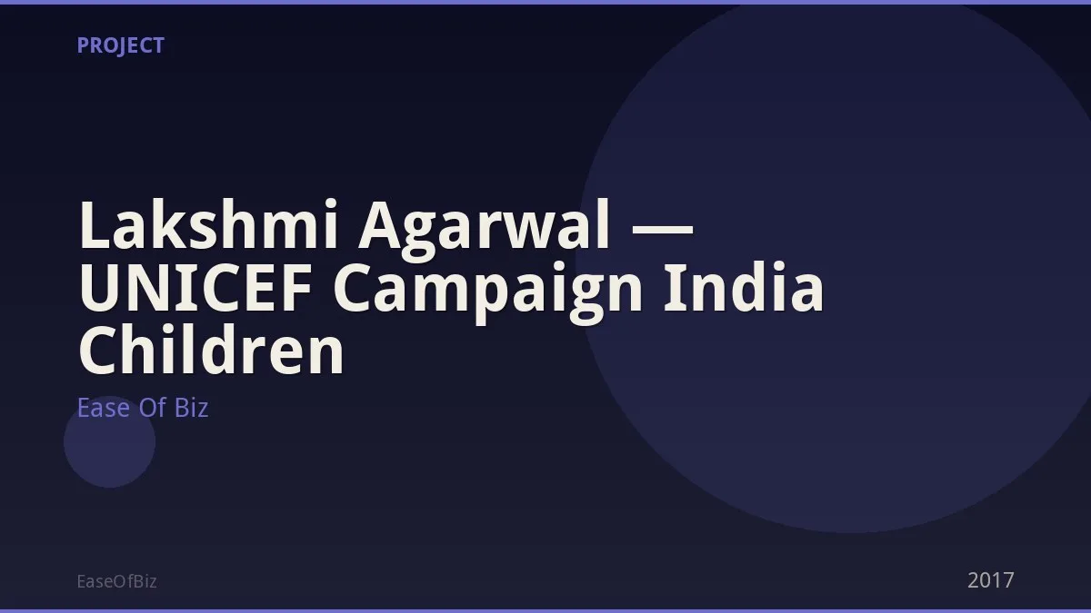 Lakshmi Agarwal — UNICEF Campaign India Children