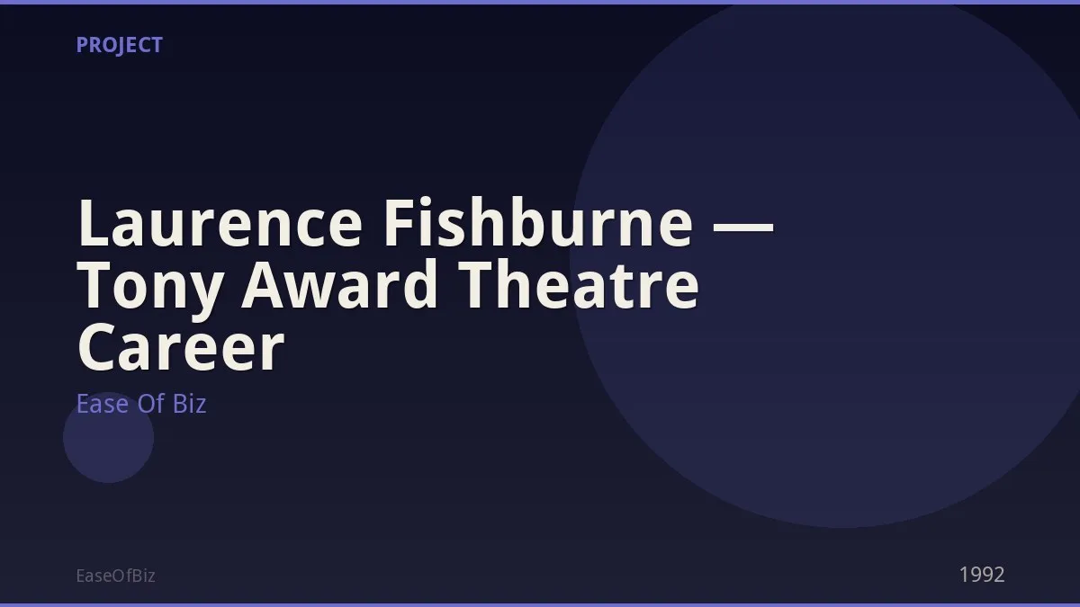Laurence Fishburne — Tony Award Theatre Career