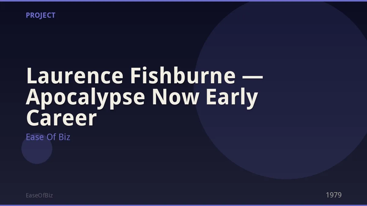 Laurence Fishburne — Apocalypse Now Early Career