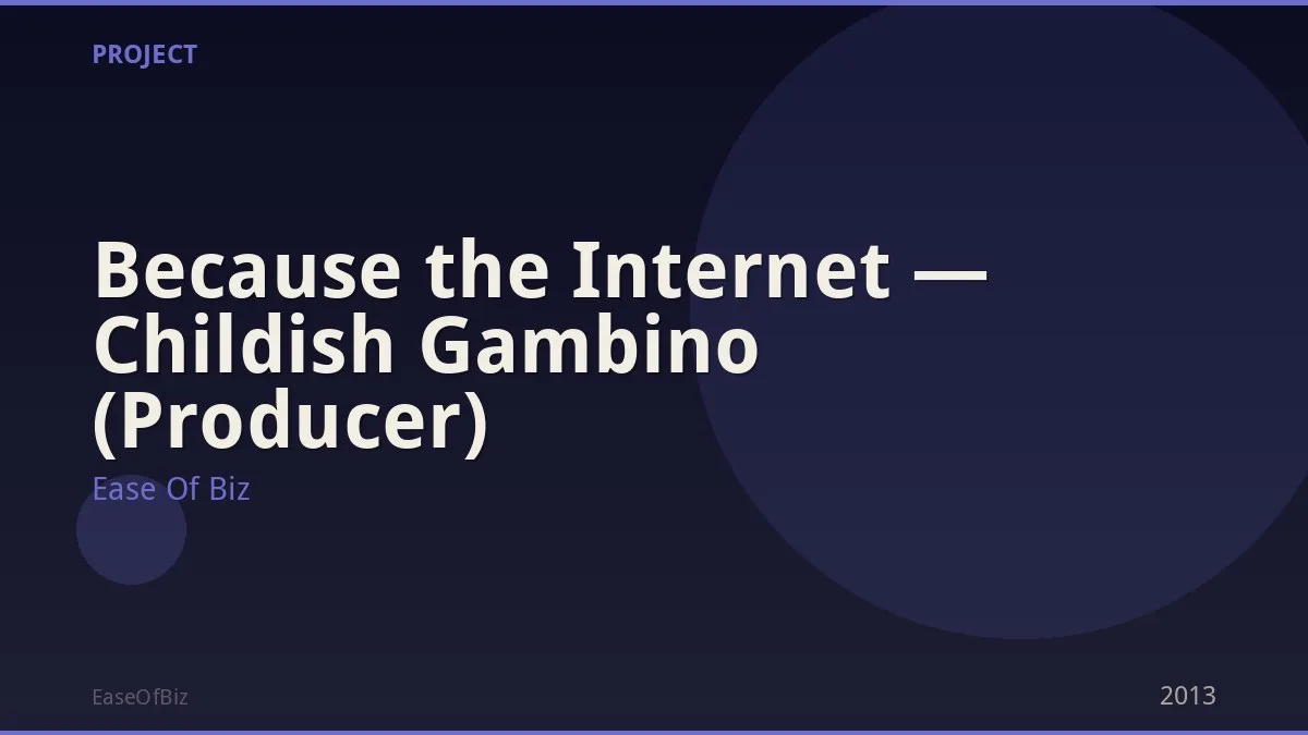 Because the Internet — Childish Gambino (Producer)