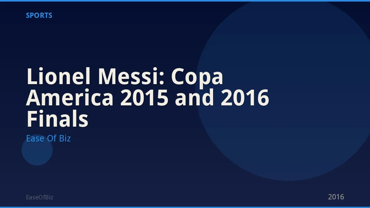 Lionel Messi: Copa America 2015 and 2016 Finals