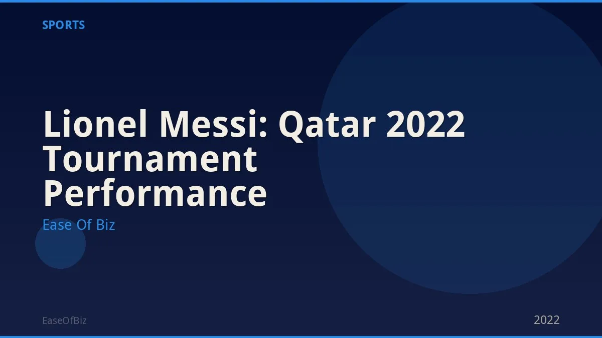 Lionel Messi: Qatar 2022 Tournament Performance