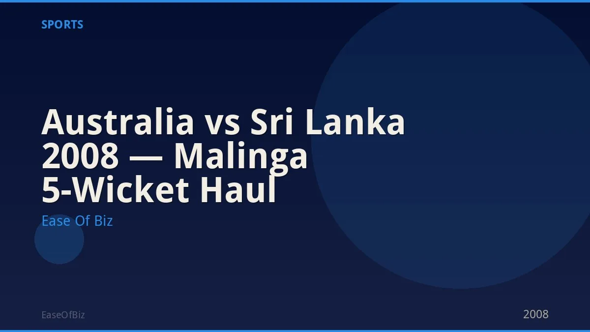 Australia vs Sri Lanka 2008 — Malinga 5-Wicket Haul