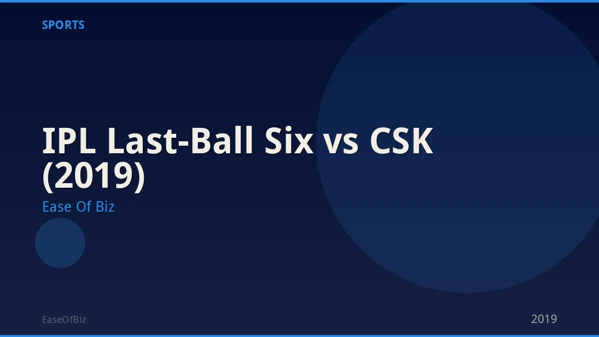 IPL Last-Ball Six vs CSK (2019)