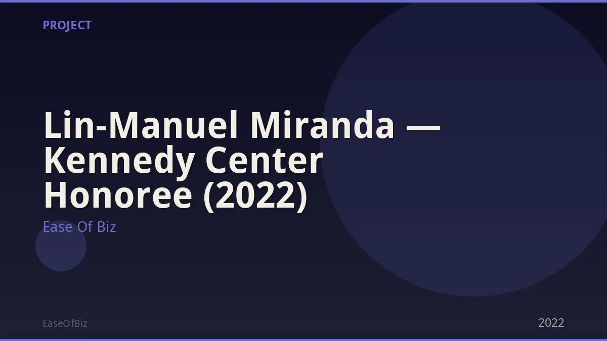 Lin-Manuel Miranda — Kennedy Center Honoree (2022)