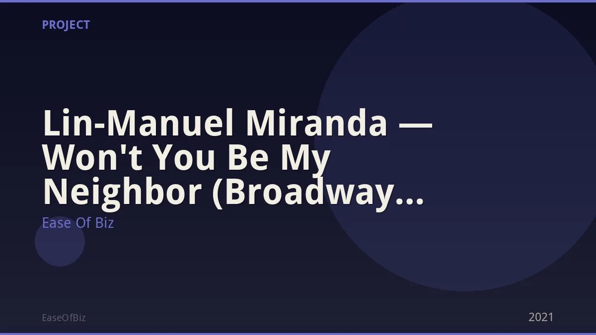 Lin-Manuel Miranda — Won't You Be My Neighbor (Broadway Support)
