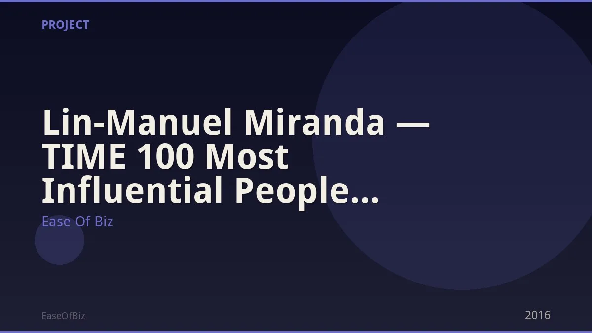 Lin-Manuel Miranda — TIME 100 Most Influential People (Multiple)