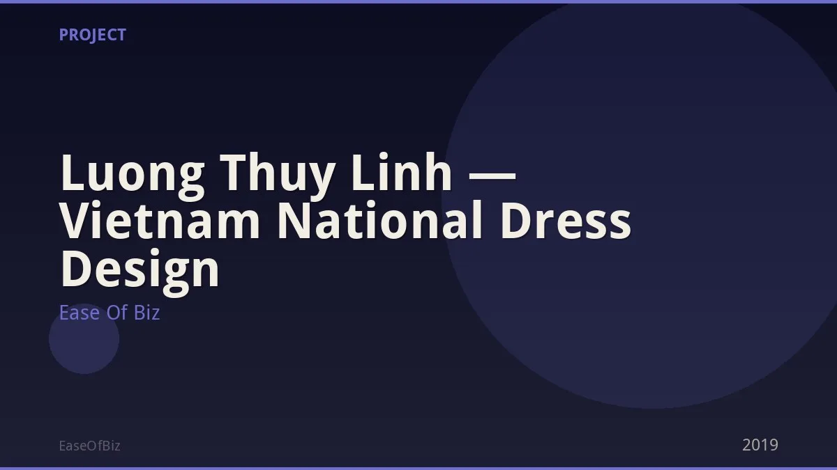 Luong Thuy Linh — Vietnam National Dress Design
