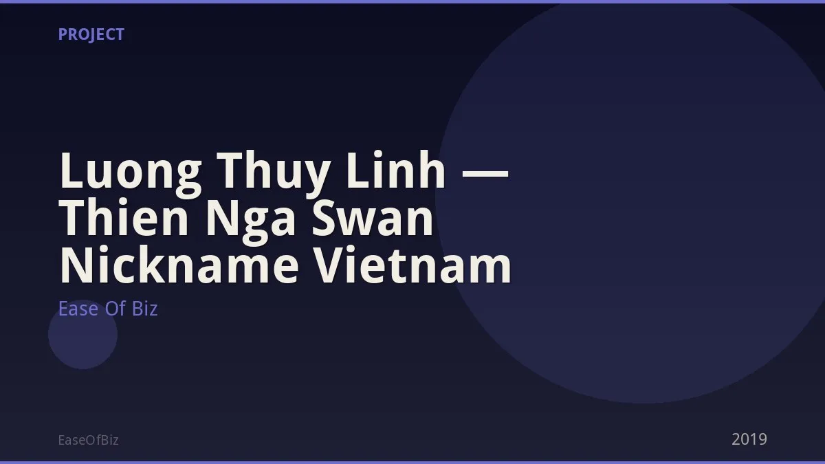 Luong Thuy Linh — Thien Nga Swan Nickname Vietnam