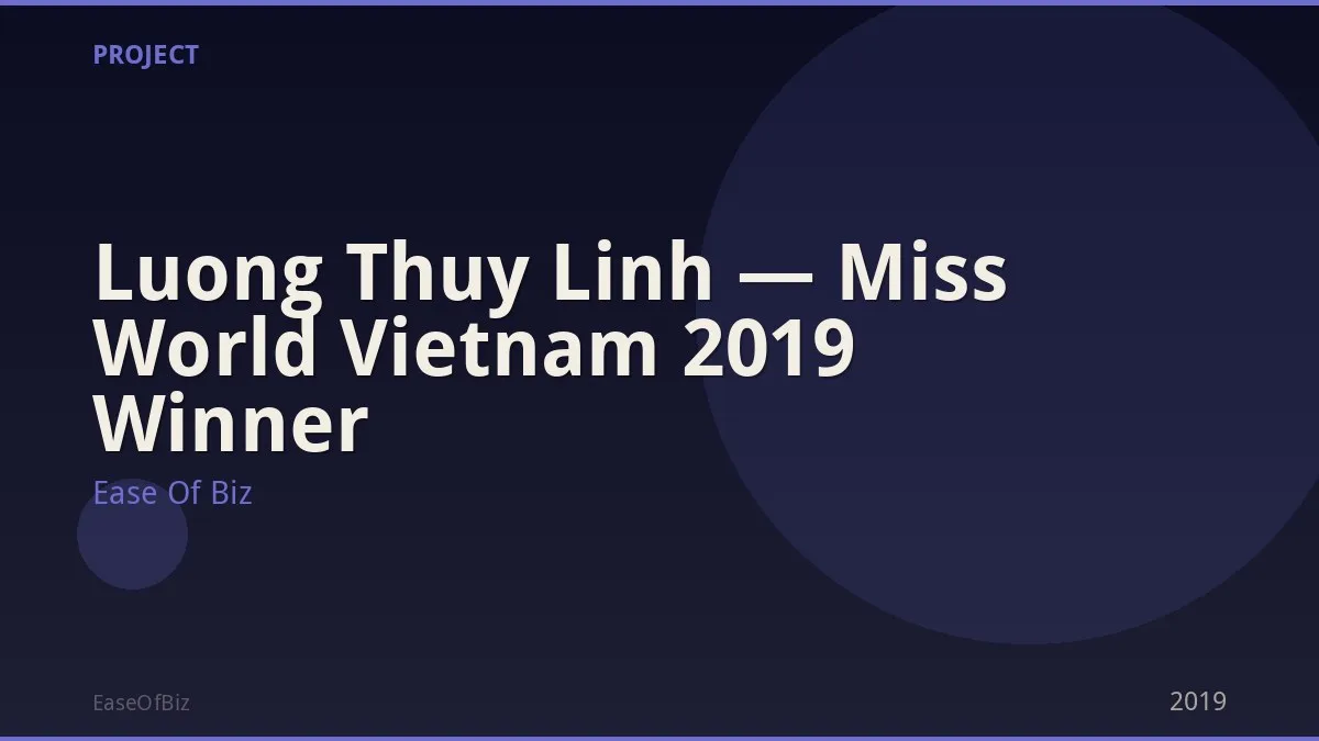 Luong Thuy Linh — Miss World Vietnam 2019 Winner