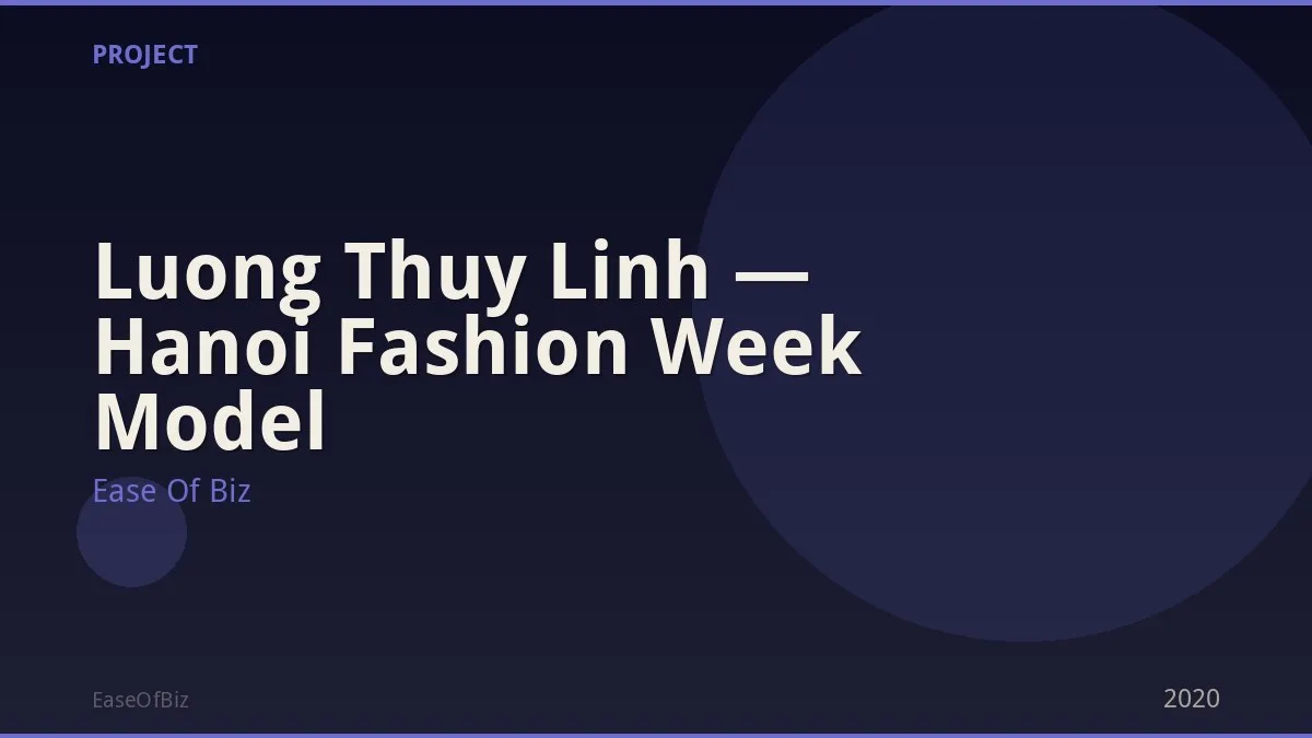 Luong Thuy Linh — Hanoi Fashion Week Model