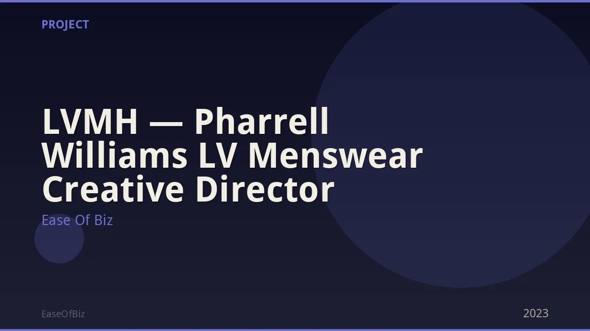 LVMH — Pharrell Williams LV Menswear Creative Director