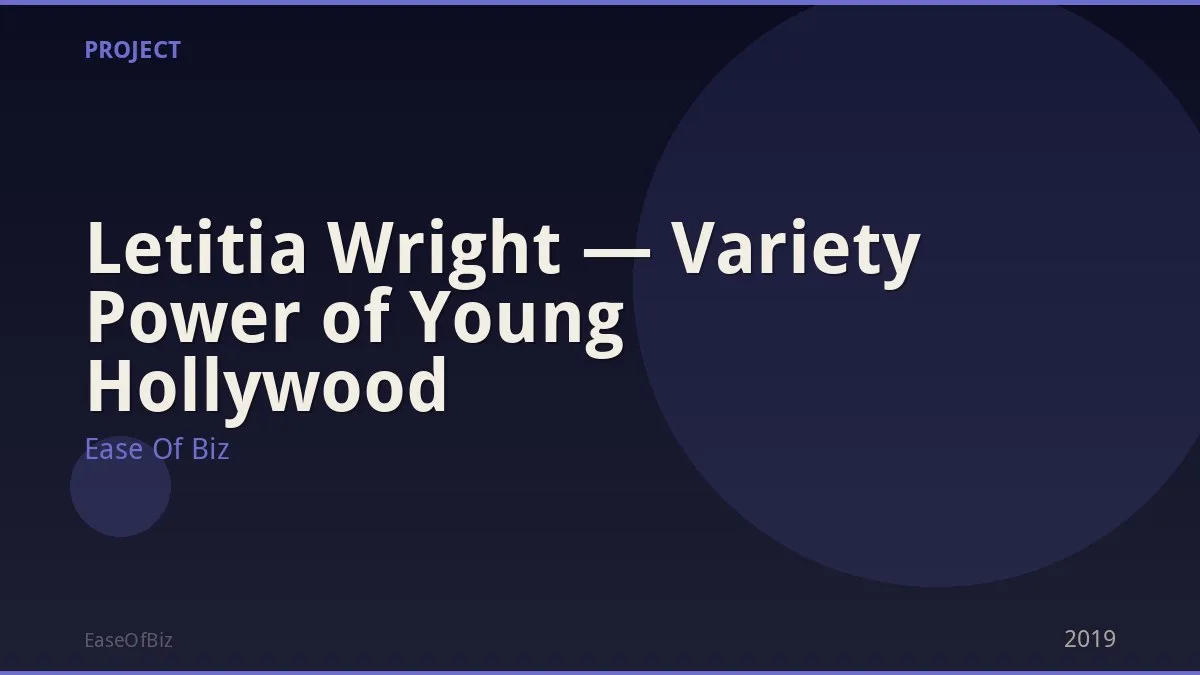 Letitia Wright — Variety Power of Young Hollywood