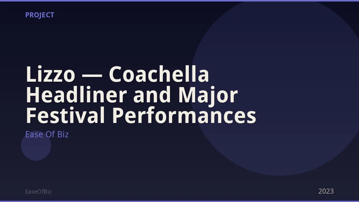 Lizzo — Coachella Headliner and Major Festival Performances