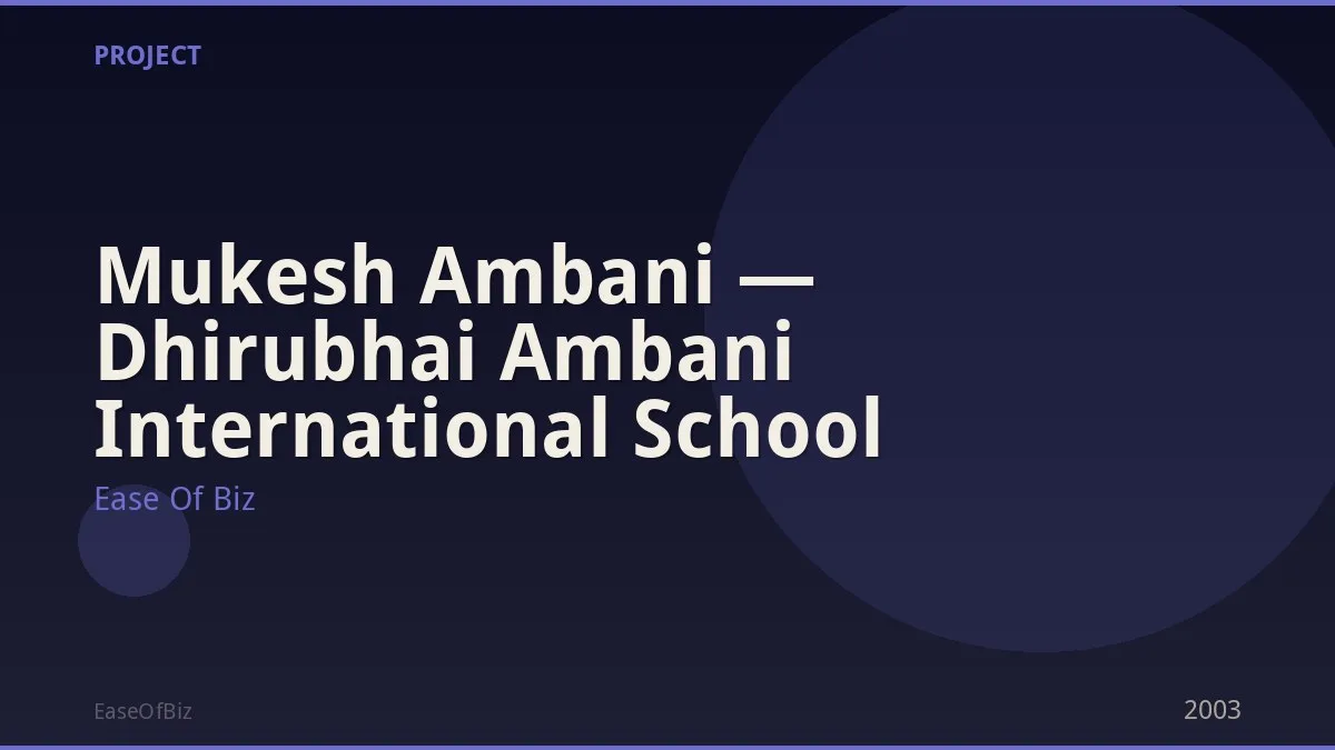 Mukesh Ambani — Dhirubhai Ambani International School