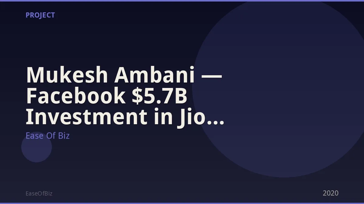 Mukesh Ambani — Facebook $5.7B Investment in Jio Platforms