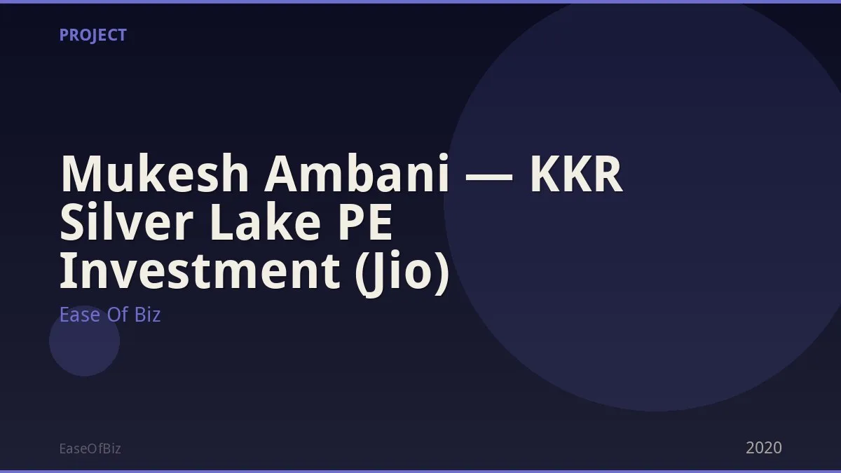 Mukesh Ambani — KKR Silver Lake PE Investment (Jio)