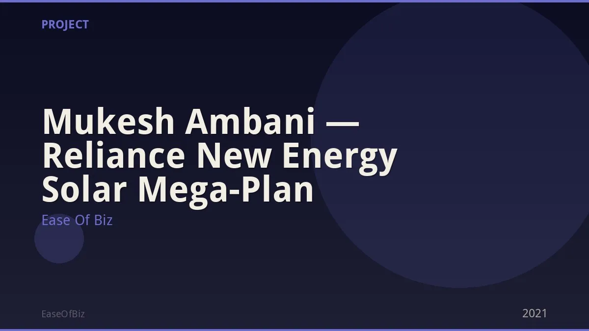 Mukesh Ambani — Reliance New Energy Solar Mega-Plan