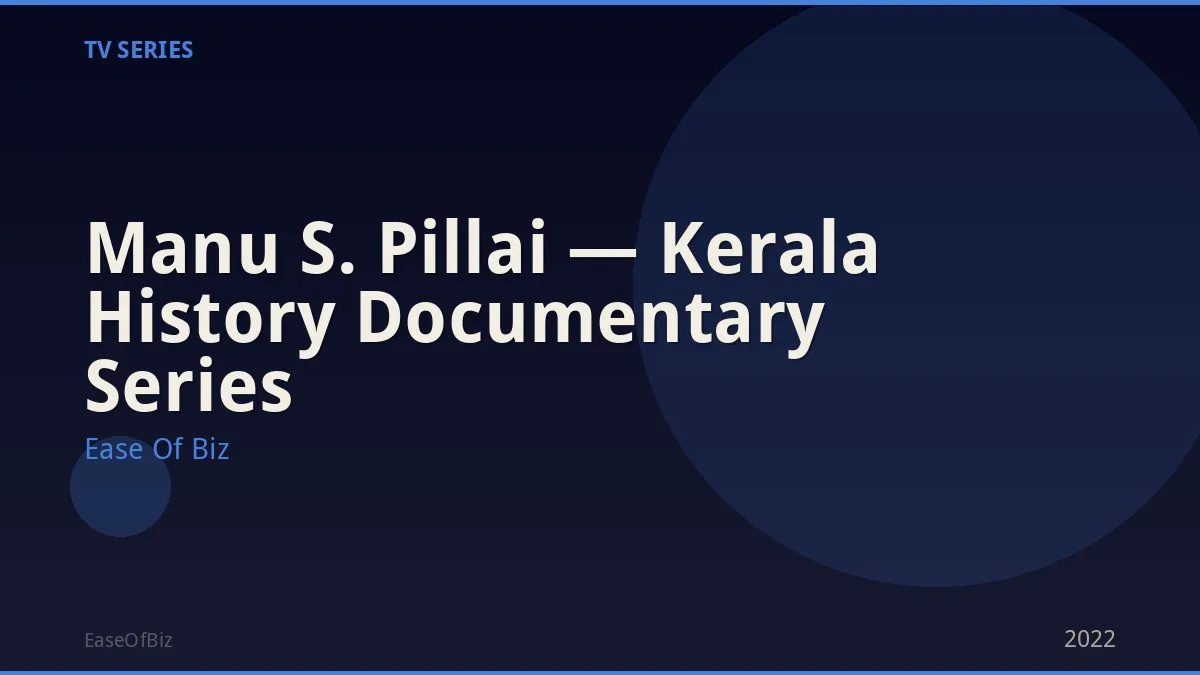Manu S. Pillai — Kerala History Documentary Series